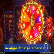 acompanhnates americana